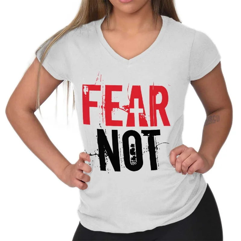 Fear Not Junior Fit V-Neck T-Shirt