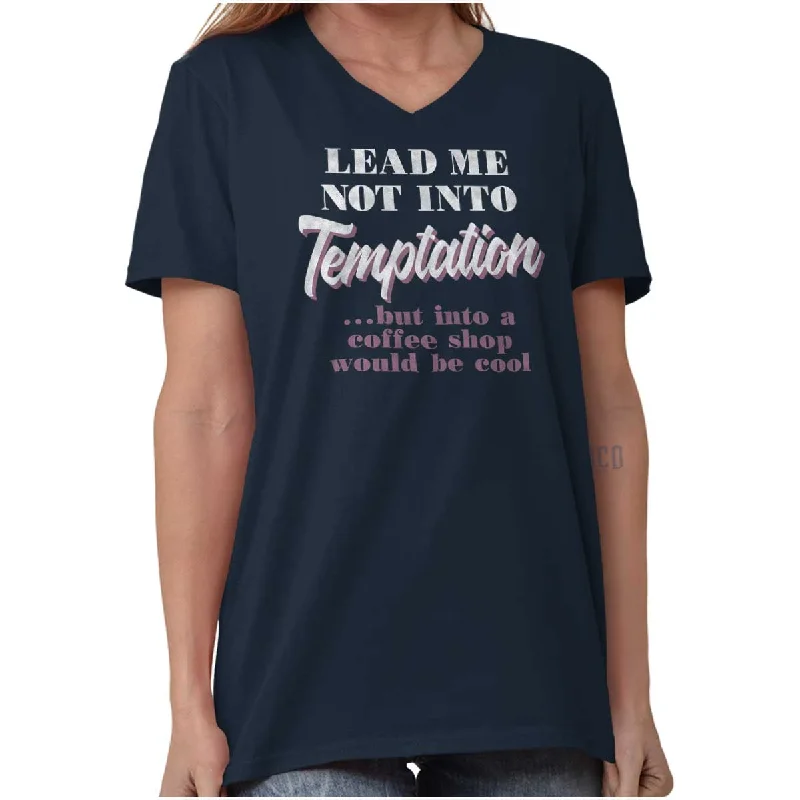 Lead Me Not To Temptation V-Neck T Shirt