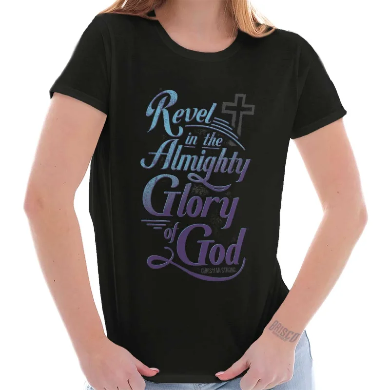 Revel in the Almight Ladies T Shirt